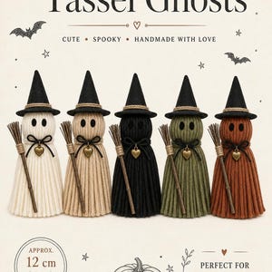 May include: Five ghost-shaped tassels in white, beige, black, olive green, and rust orange, each wearing a black felt witch hat, a small heart charm, and holding a miniature broom. Text reads Tassel Ghosts, 12 cm (4.7 in), and other phrases.