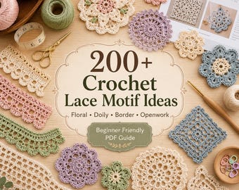 200+ Japanese Crochet Lace Motif Ideas for Beginners – Easy Floral, Doily, Border & Openwork Designs PDF Guide