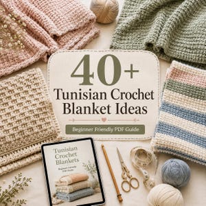 May include: An overhead shot features various Tunisian crochet blankets in shades of pink, green, and beige. The image includes a tablet displaying a PDF guide titled "Tunisian Crochet Blankets" and the text "40+ Tunisian Crochet Blanket Ideas".