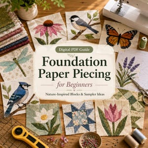 May include: Fabric squares with nature-themed designs, such as birds and flowers, are displayed. The text reads "Foundation Paper Piecing for Beginners." A sewing machine and quilting supplies are also visible, with measurements in cm.