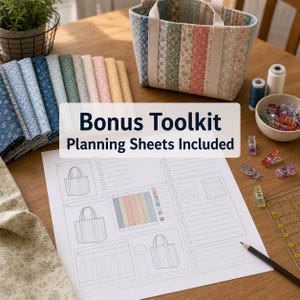 May include: A patchwork tote bag with a striped design in pastel colors sits next to fabric bundles and sewing supplies. The image includes a planning sheet with the text "Bonus Toolkit Planning Sheets Included".