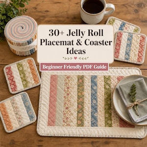 May include: A selection of pastel-coloured quilted placemats and coasters, with a matching jelly roll of fabric. The image includes a coffee cup and a plate with a napkin. Text on the image reads "30+ Jelly Roll Placemat & Coaster Ideas" and "Beginner Friendly PDF Guide."