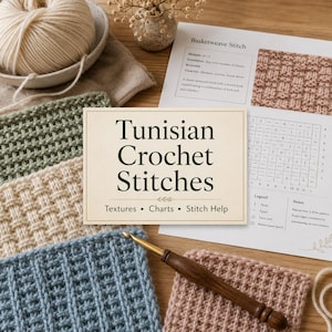 May include: A Tunisian crochet stitch guide featuring a central card with the text Tunisian Crochet Stitches, Textures, Charts, Stitch Help. Surrounding the card are various swatches of crocheted fabric in blue, beige, and green, a ball of yarn, and a wooden crochet hook.