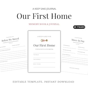 May include: A 20-page memory book and journal template titled Our First Home. The design features black text on a white background, including sections for Before We Moved, Move-In Day, family details, address, and move-in date with a key icon.