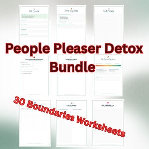 May include: A collection of 30 worksheets, titled "People Pleaser Detox Bundle," designed for self-help and personal growth. The worksheets cover topics like guilt processing, boundaries, and self-validation. The title and "30 Boundaries Worksheets" are in red.