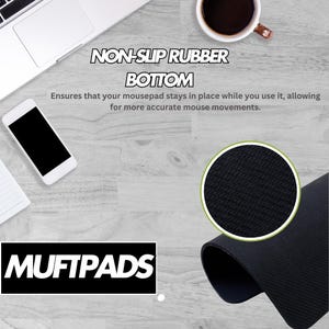 May include: A black mousepad with a non-slip rubber bottom, shown with a close-up of the textured surface. The image includes a laptop, smartphone, and a cup of coffee. The text "MUFTPADS" is displayed.