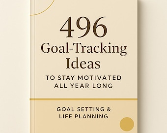 496 ideas para el seguimiento de objetivos (PDF) • Manténgase motivado todo el año • Paquete de indicaciones y planificación para el seguimiento de hábitos