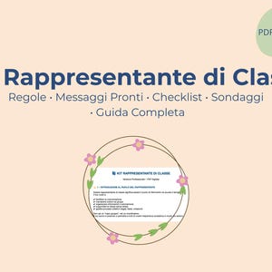 May include: A digital PDF titled "Kit Rappresentante di Classe" in Italian, with text including "Regole, Messaggi Pronti, Checklist, Sondaggi, Guida Completa." The image has a light peach background with a floral wreath and a green circle with the text "PDF Digitale."