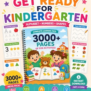May include: A colorful educational workbook titled "Get Ready for Kindergarten" with the text "Alphabet, Numbers, Shapes." The cover features illustrations of children, a teddy bear, and learning activities. The workbook includes over 3000 pages of fun activities for ages 3-6.