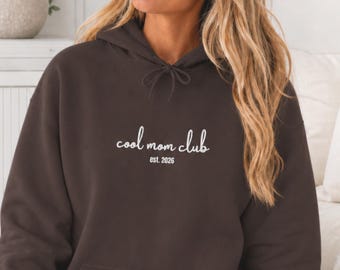 Custom Embroidered Cool Moms Club Sweater, Cool Mum Club Hoddie,  Personalized with Est, Cool Mom Club Shirt, Gift for Mom, Mother's Day