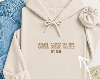Custom Embroidered Cool Moms Club Sweater, Cool Mum Club Hoddie,  Personalized with Est, Cool Mom Club Shirt, Gift for Mom, Mother's Day