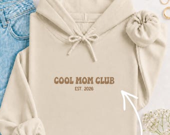Custom Embroidered Cool Moms Club Sweater, Cool Mum Club Hoddie,  Personalized with Est, Cool Mom Club Shirt, Gift for Mom, Mother's Day