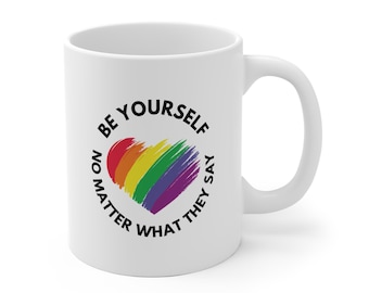 Be Yourself Mug | Rainbow Heart | Inspirational Coffee Cup | LGBT Pride Gift | Motivational Quote Mug | Gift for Women & Teens