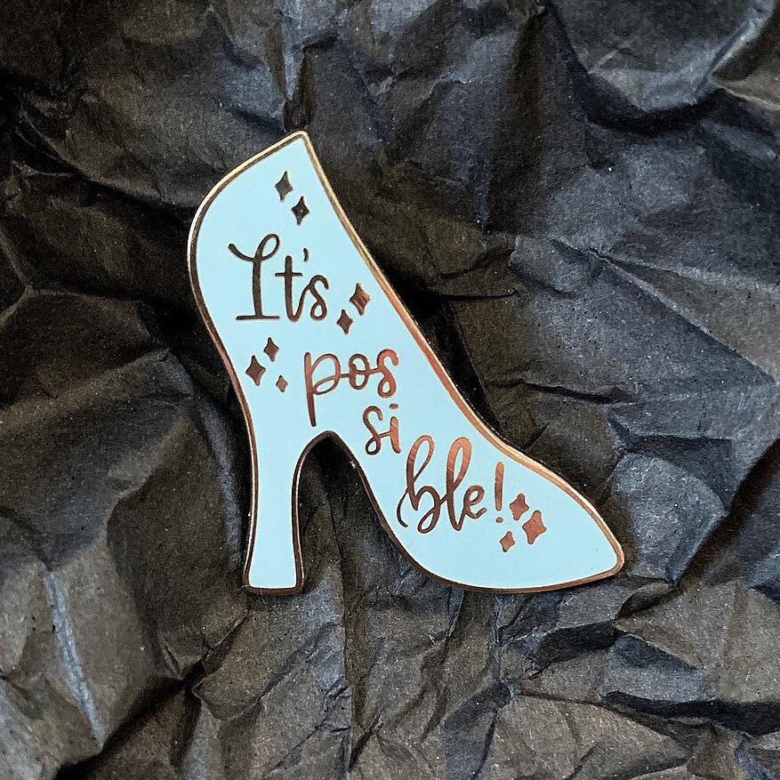 It's Possible | Cinderella Inspired Enamel Pin
