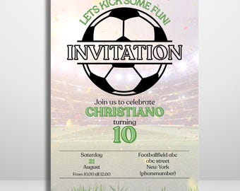 May include: A soccer-themed invitation with a black and white soccer ball graphic and the words "INVITATION" and "LET'S KICK SOME FUN!". The invitation is for a 10th birthday party, with the name "CHRISTIANO" and the date August 21st.