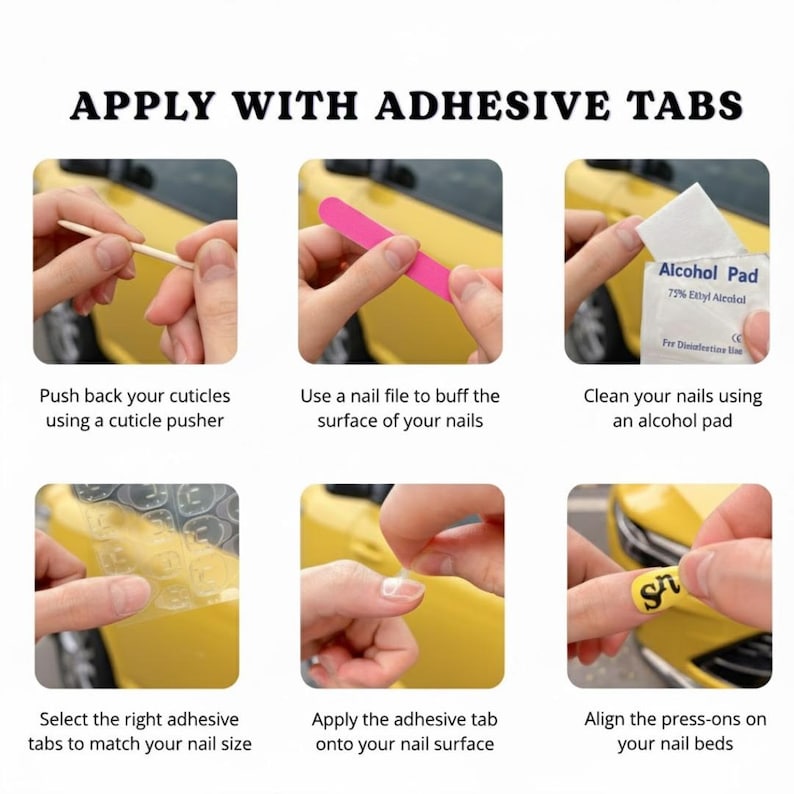 May include: A step-by-step guide for applying press-on nails. The image shows the process, including cuticle pushing, nail filing, cleaning with an alcohol pad, selecting adhesive tabs, applying the tabs, and aligning the press-ons. Text reads "APPLY WITH ADHESIVE TABS."