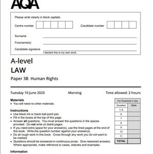 May include: AQA A-level Law exam paper for Paper 3B Human Rights. The document includes sections for the candidate's information, instructions, and a table for examiner's use. The exam is scheduled for June 10, 2025, with a 2-hour time limit.