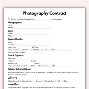 May include: A white photography contract with black text. The document includes sections for photographer and client information, session details, fees, payment, retainer, cancellation, delivery, and image use. The title "Photography Contract" is at the top.