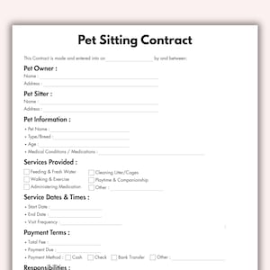 May include: A white pet sitting contract with black text. The title "Pet Sitting Contract" is at the top. The contract includes sections for pet owner, pet sitter, pet information, services provided, service dates, payment terms, and responsibilities.