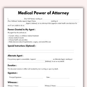 May include: A Medical Power of Attorney document with headings and sections for personal details, agent information, granted powers, and signatures. The text is in black font on a white background. Includes lines for completion.