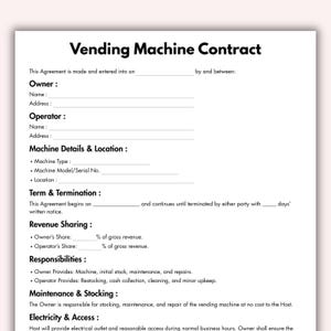 May include: A white document headed "Vending Machine Contract" with black text detailing terms for a vending machine agreement. Sections include owner, operator, machine details, revenue sharing, and responsibilities. Suitable for business use.