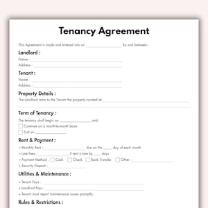 May include: A white Tenancy Agreement form with black text. The document includes sections for Landlord, Tenant, Property Details, Term of Tenancy, Rent & Payment, Utilities & Maintenance, and Rules & Restrictions. The title "Tenancy Agreement" is at the top.