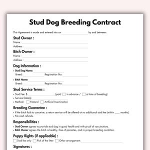 May include: A printed Stud Dog Breeding Contract on white paper. The document includes sections for Stud Owner, Bitch Owner, Dog Information, Stud Service Terms, Breeding Guarantee, Responsibilities, and Puppy Rights. The text is in black.