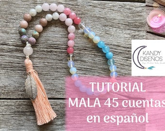 Tutorial How to Make 45 beads Mala by Kandy Disenos - DIY Sacred Codes Mala - Professional PDF and Exclusive Youtube Video - SPANISH Version