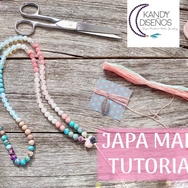 Tutorial Cómo hacer un collar Japa Mala 108 cuentas por Kandy Disenos - PDF profesional y video exclusivo de Youtube - Versión en inglés