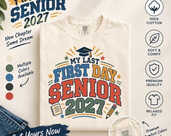 My Last First Day Senior 2027 Tee, Retro Graduation Gift, Garment-Dyed Cotton