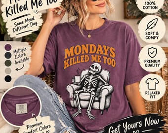 Mondays Killed Me Too Shirt, Funny Skeleton Coffee Graphic Tee, Comfort Colors T-Shirt