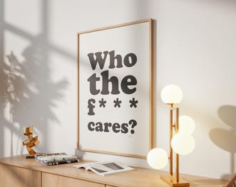 Póster / quién carajo / decoración / arte de pared / sala de estar / cabaña / tipografía