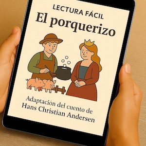 May include: A tablet displays a book cover with the title "El porquerizo" and illustrations of a man, a woman, and pigs. The text "Lectura Fácil" and "Adaptación del cuento de Hans Christian Andersen" are also visible.