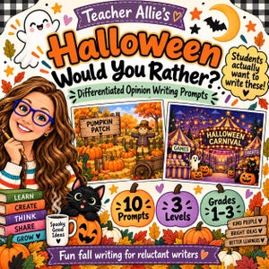Könnte beinhalten: Ein digitales Lehrmaterial mit dem Titel Teacher Allie's Halloween Would You Rather mit differenzierten Schreibaufgaben für die Klassen 1-3. Die Grafik zeigt eine Lehrkraft, eine schwarze Katze, Kürbisse und zwei Szenenbilder.