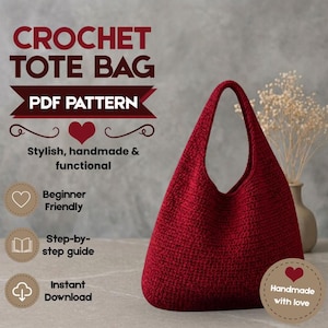 Peut inclure: Un sac fourre-tout en crochet rouge foncé avec une anse unique. L'image contient le texte : CROCHET TOTE BAG PDF PATTERN, Stylish, handmade & functional, Beginner Friendly, Step-by-step guide, Instant Download, et Handmade with love.