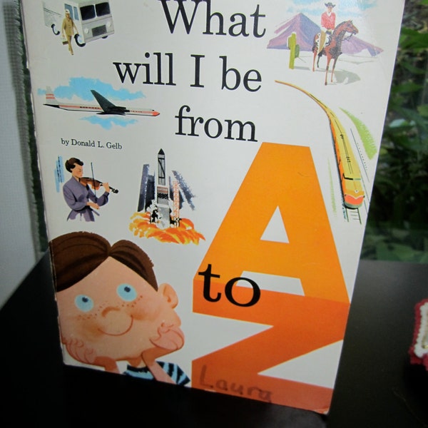 Vintage What Will I be Book  A to Z  by Donald Gelb