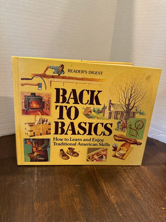 Back to Basics: Traditional American Skills 1981 Homestead Book