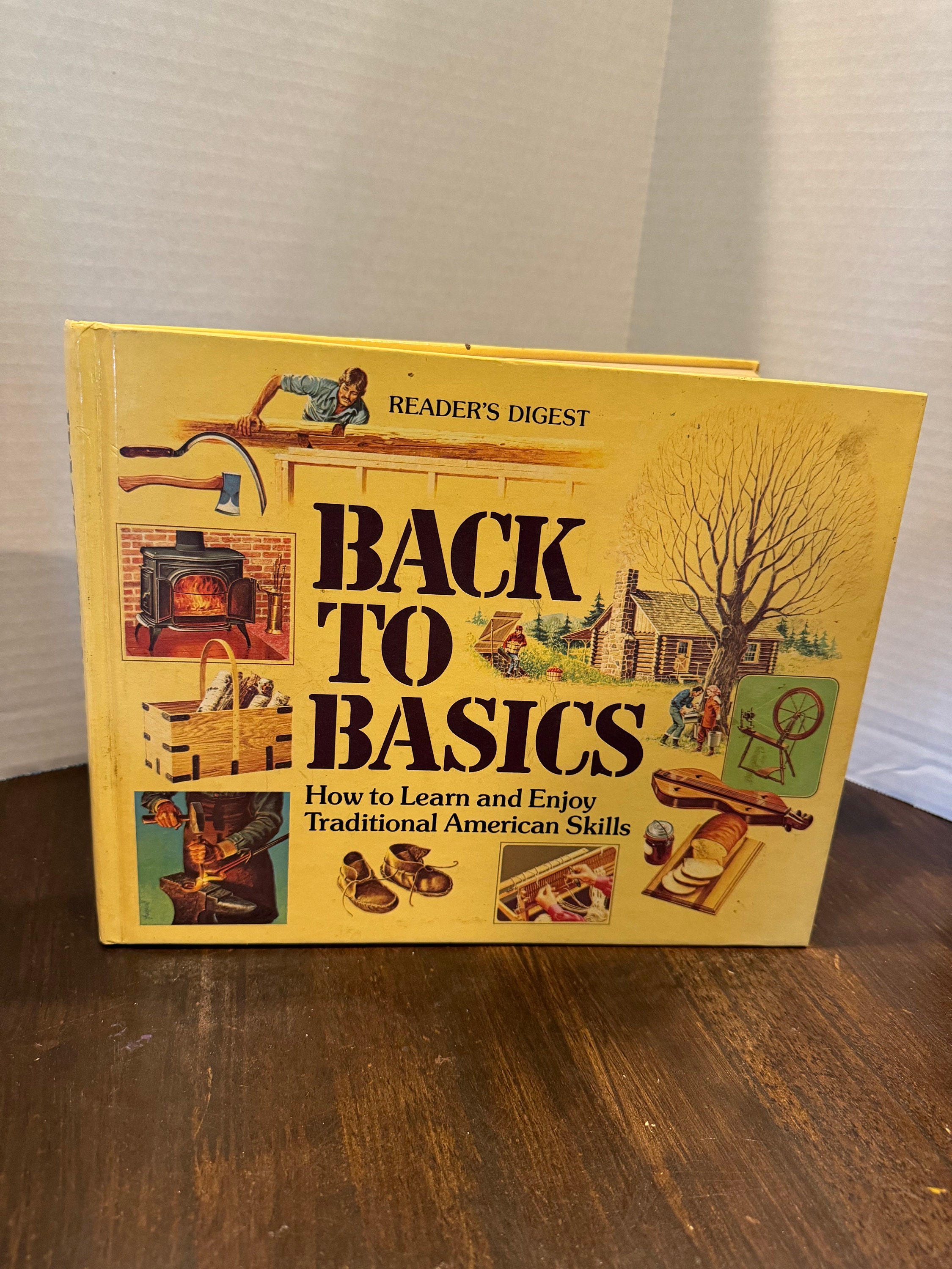 Back to Basics: Traditional American Skills 1981 Homestead Book