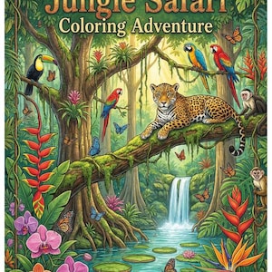 Puede incluir: Un vibrante libro para colorear titulado "Jungle Safari Coloring Adventure" presenta una exuberante escena de la jungla. Un jaguar descansa sobre una rama musgosa, rodeado de coloridos loros, mariposas y una cascada. La portada está enmarcada por follaje tropical.
