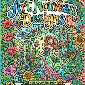May include: A colorful coloring book cover with the title "Art Nouveau Designs." The cover features a woman in a flowing dress, peacocks, flowers, and butterflies. The text "Kids Coloring Book" and "Color Your World" are also visible.