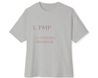 1. PMP I9m Seeking Sponsor Tee | Minimalist Text T-Shirt