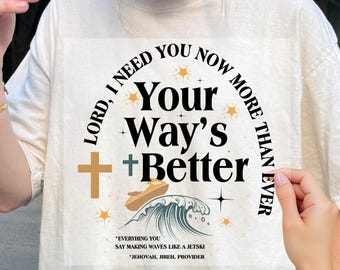 Your Way’s Better Dtf, Christian Bible Verse Dtf, Proverbs 16:9 Faith Dtf, Jesus Lover Dtf, Religious Gift, Christian Design Ready to Press