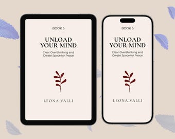 Puede incluir: Una tableta y un teléfono inteligente muestran la portada de un libro titulado "Unload Your Mind". La portada incluye el texto "Book 5", el título y el nombre del autor, Leona Valli. También hay una pequeña ilustración botánica de color rojo oscuro.