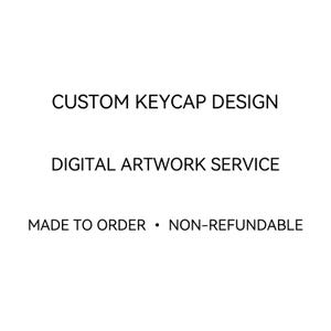May include: A white graphic with black text that reads CUSTOM KEYCAP DESIGN, DIGITAL ARTWORK SERVICE, and MADE TO ORDER • NON-REFUNDABLE. The text is presented in a clean, sans-serif font, arranged in three distinct lines against a plain background.