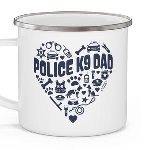 Police K9 Dad Enamel Camping Mug | Dog Handler Coffee Cup
