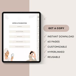 May include: A digital planner displayed on a tablet, featuring sections like "Intro & Foundation." The image includes the text "Get a Copy," "Instant Download," "60 Pages," "Customizable," "Hyperlinked," and "Reusable."