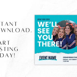 May include: A teal graphic with the text "WE'LL SEE YOU THERE!" and a photo of four smiling cheerleaders. The image also includes the text "BRING YOUR CREW" and event details: "EVENT NAME" and "CEDAR RIDGE STADIUM FRIDAY, OCTOBER 10 7:30 PM."