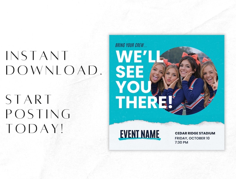 May include: A teal graphic with the text "WE'LL SEE YOU THERE!" and a photo of four smiling cheerleaders. The image also includes the text "BRING YOUR CREW" and event details: "EVENT NAME" and "CEDAR RIDGE STADIUM FRIDAY, OCTOBER 10 7:30 PM."