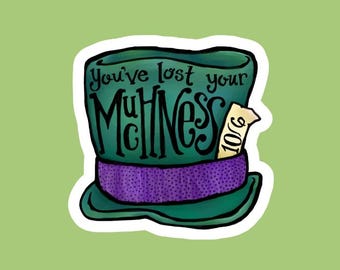 Mad Hatter Quote Sticker | Alice in Wonderland | Literary Vinyl Decal