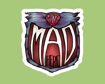 Cheshire Cat Quote Sticker | We're All Mad Here Vinyl Decal (Alice Wonderland)